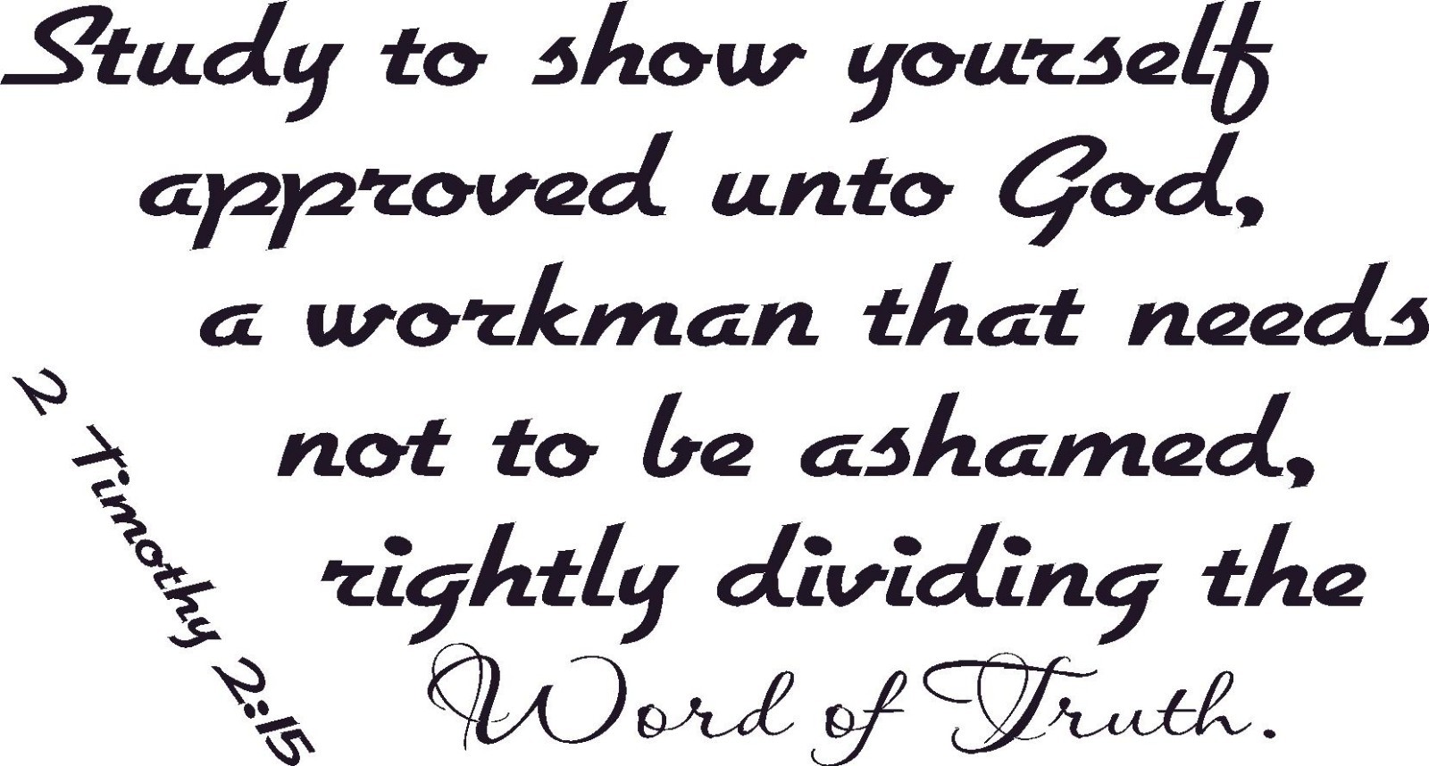 2 Timothy 2:15 11 x 22 Bible Verse Wall Decal by Scripture Wall Art
