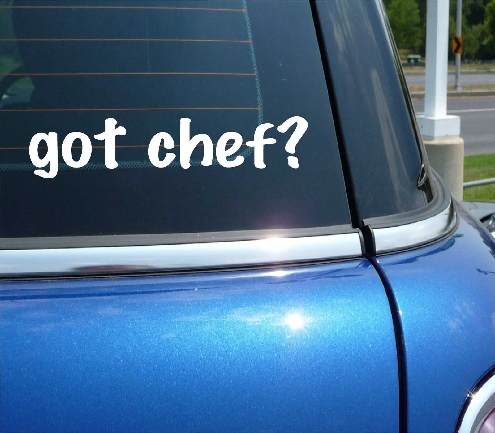 got chef? CAR DECAL BUMPER STICKER VINYL FUNNY JOKE WINDOW