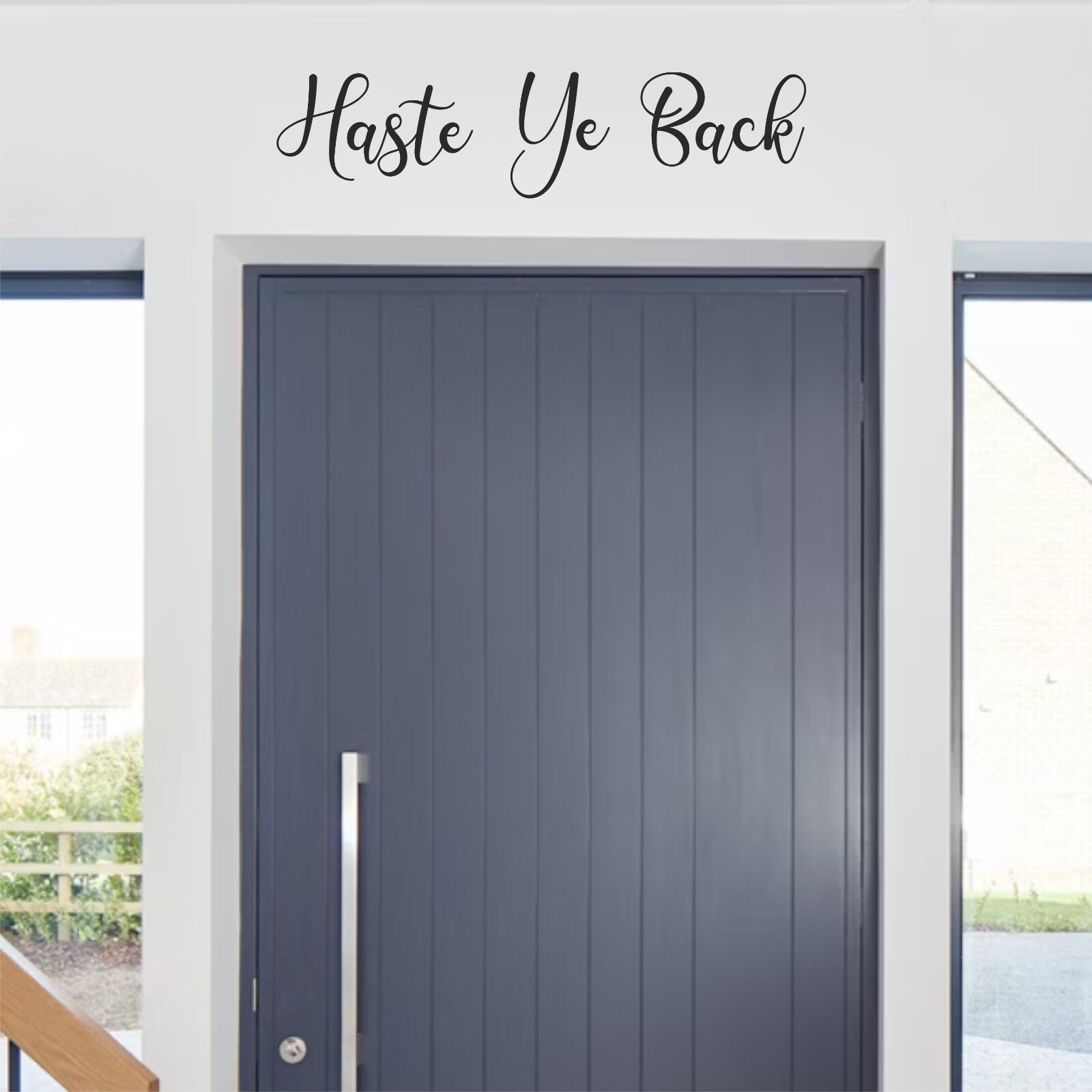 Haste Ye Back | Front Door Decal Sticker Wall Hallway Vinyl Scottish Words