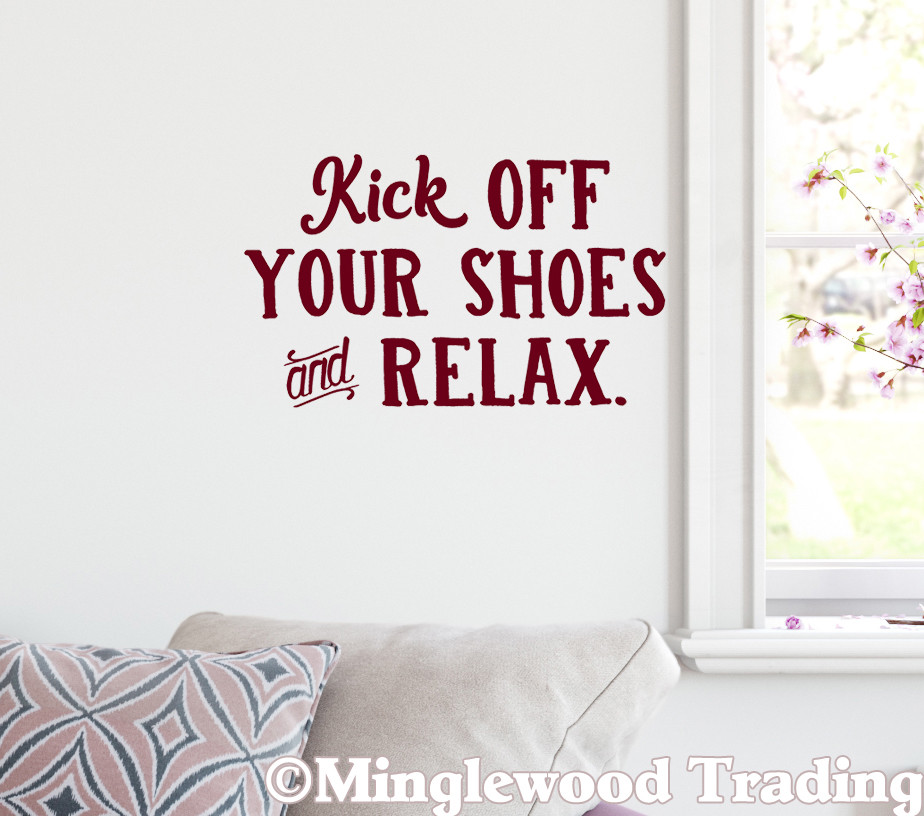 Kick Off Your Shoes And Relax Vinyl Sticker | Porch Home Wall Decal | Die Cut