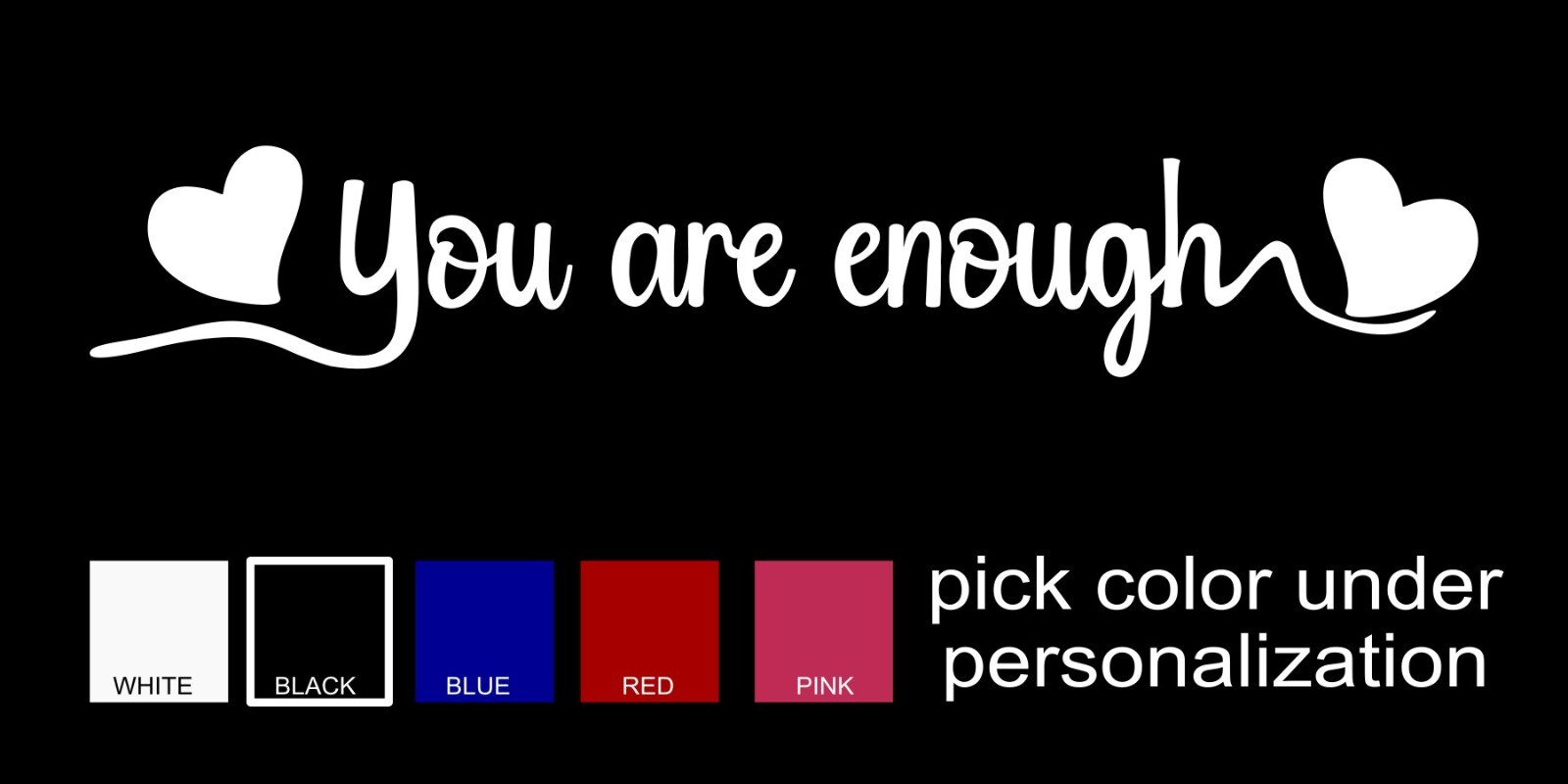 You are Enough Decal, Vinyl Logo, Motivational Sticker