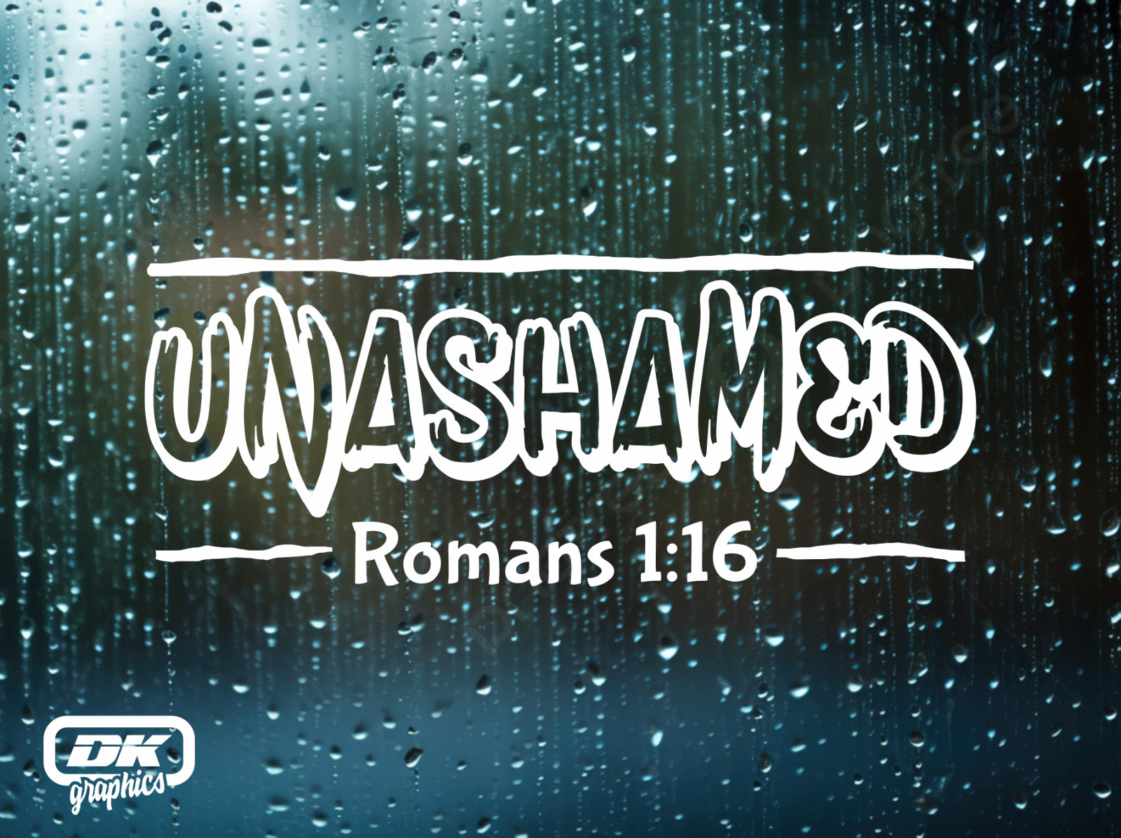 UNASHAMED Romans 1:16 vinyl decal Car, Truck, Window, Mirror, Bumper, Laptop