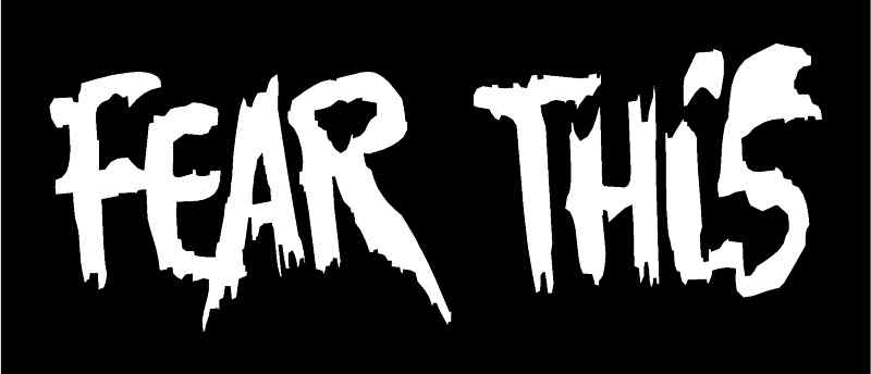 FEAR THIS Vinyl Decal 8" x 3" (11 Colors)