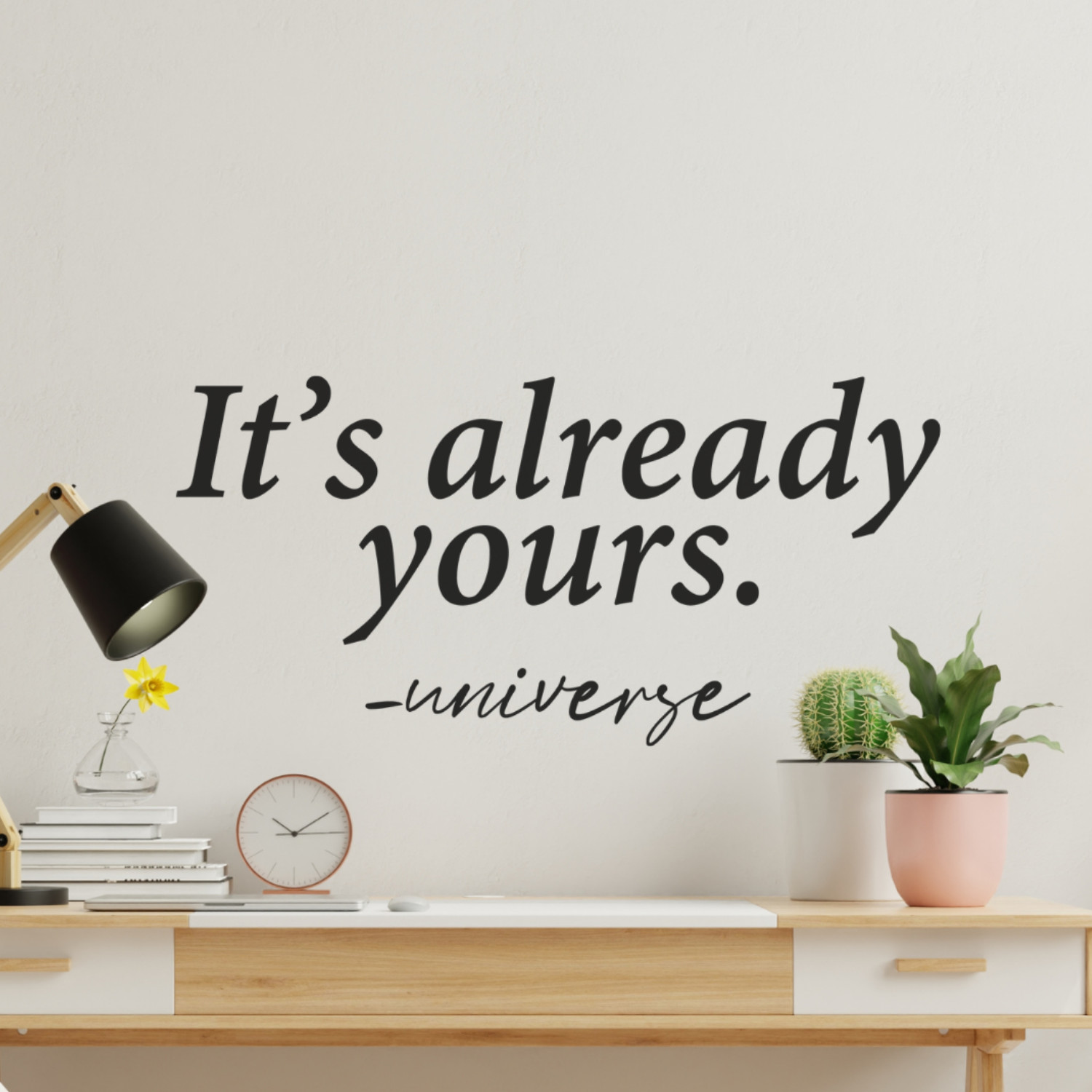 Inspirational Wall Decal Quote – It's Already Yours – Motivational Home Decor