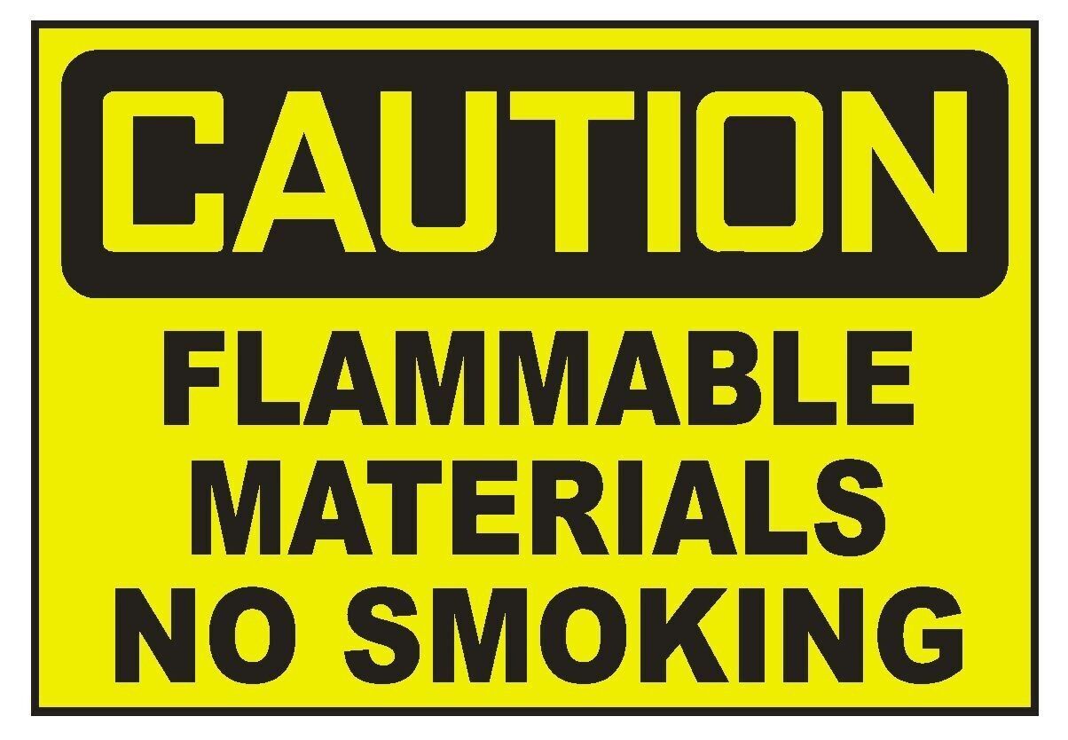 Caution Flammable Materials No Smoking Sticker Safety Decal Sign D715