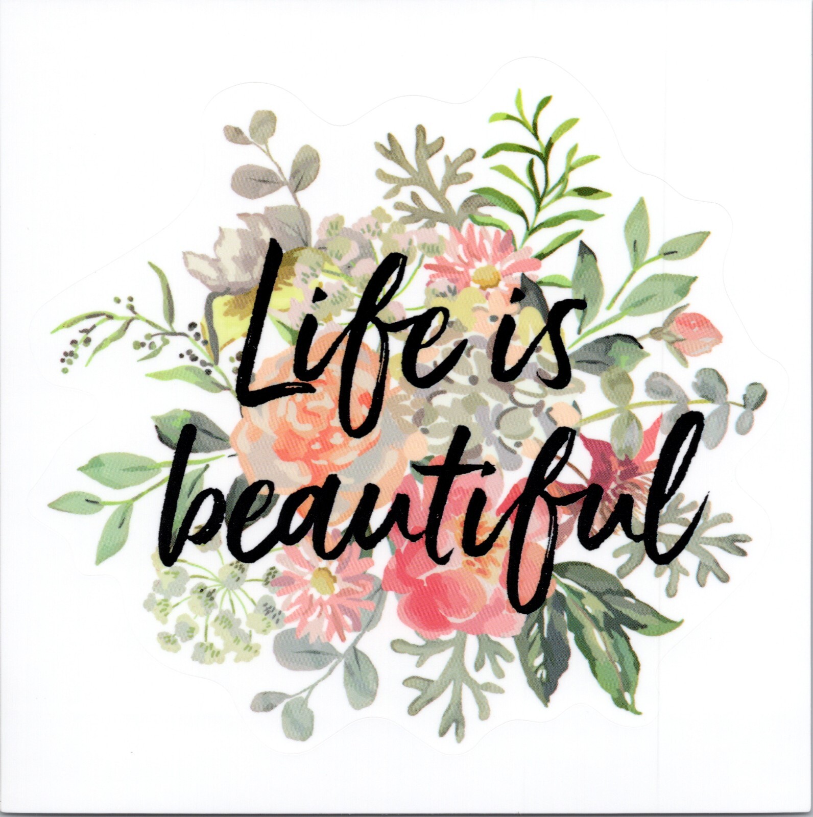 LIFE IS BEAUTIFUL – Vinyl Sticker – 1.5in x 1.75in