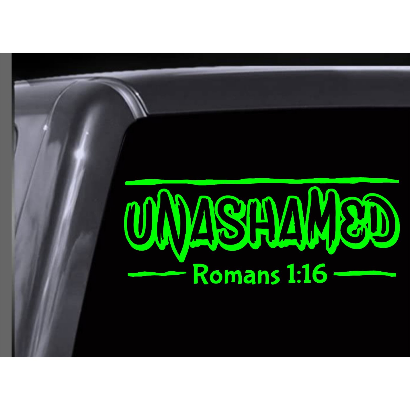 UNASHAMED Romans 1:16 vinyl decal Car, Truck, Window, Mirror, Bumper, Laptop