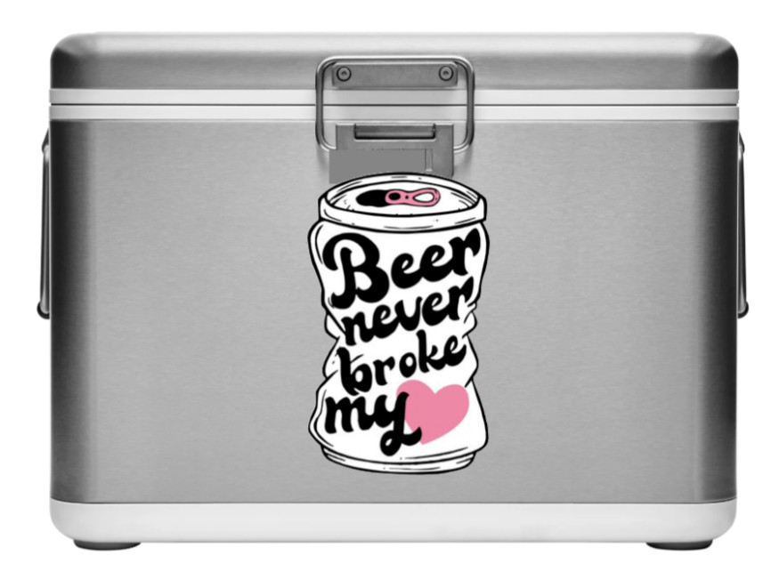 Beer – Never Broke My Heart – 4" Car Vinyl Decal Cup Window Cooler Trailer Bar