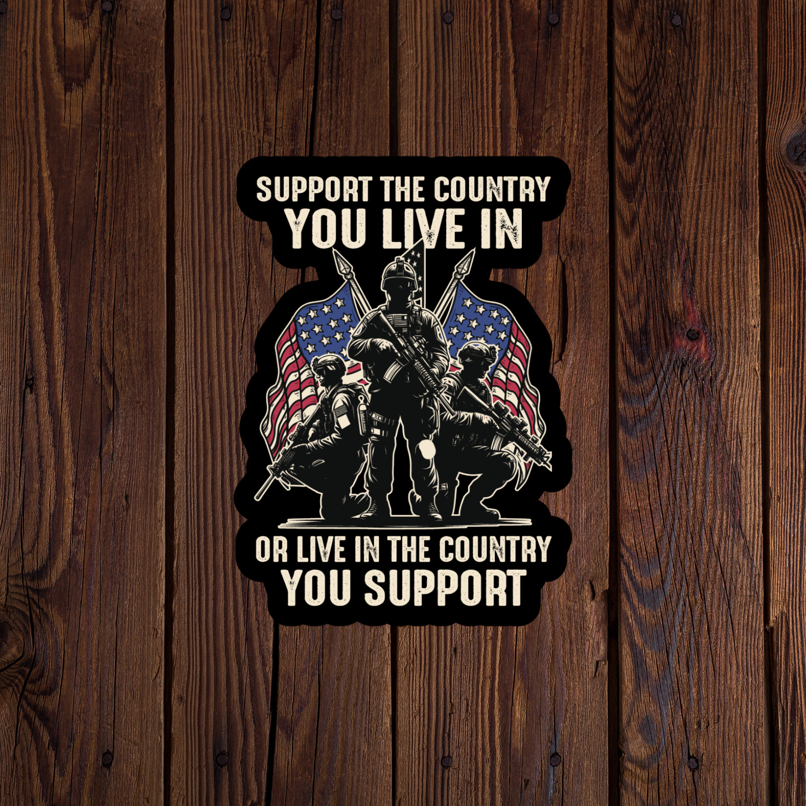 Military vetarn sticker vinyl decal support the country you live in Army USA 5"