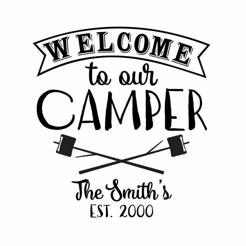 Vinyl Decal for Window- Welcome to Our Camper (May be Customized w/ Name & Date)