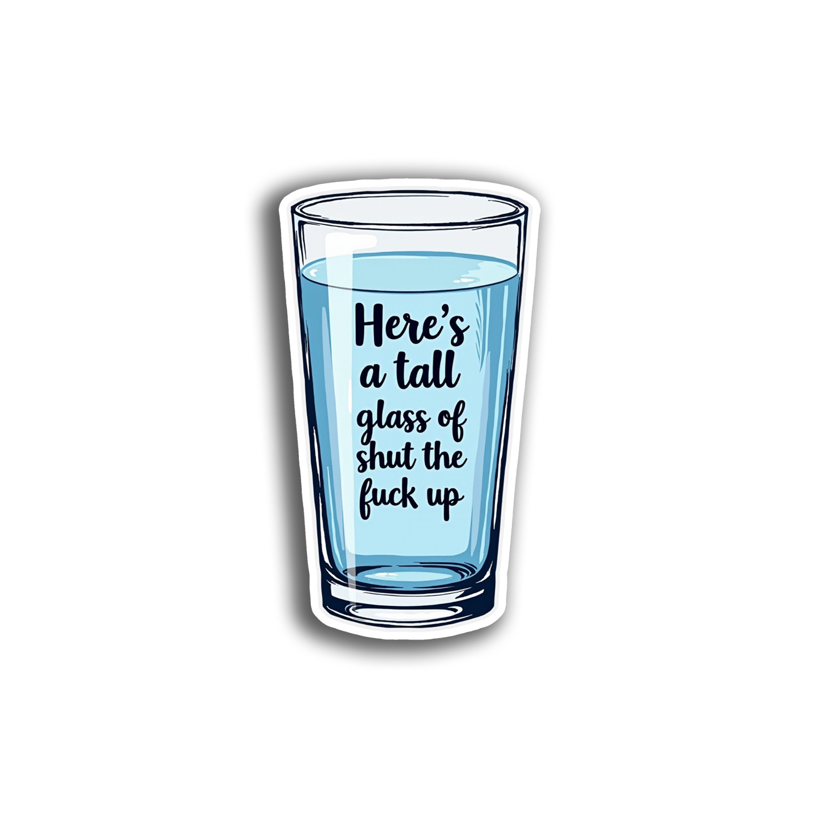 Funny Vinyl Indoor/Outdoor Sticker for Laptop Tumbler Cup Phone Car Truck Etc.