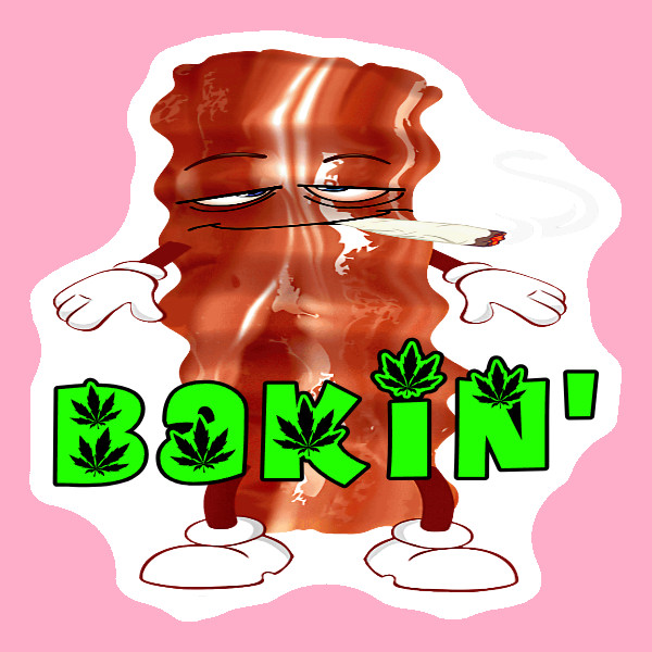 Bakin Bacon Sticker Weatherproof Vinyl UV Safe 420 Cannabis Marijuana Weed Dank
