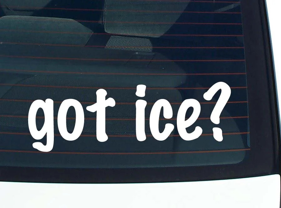 got ice? CAR DECAL BUMPER STICKER VINYL FUNNY JOKE WINDOW