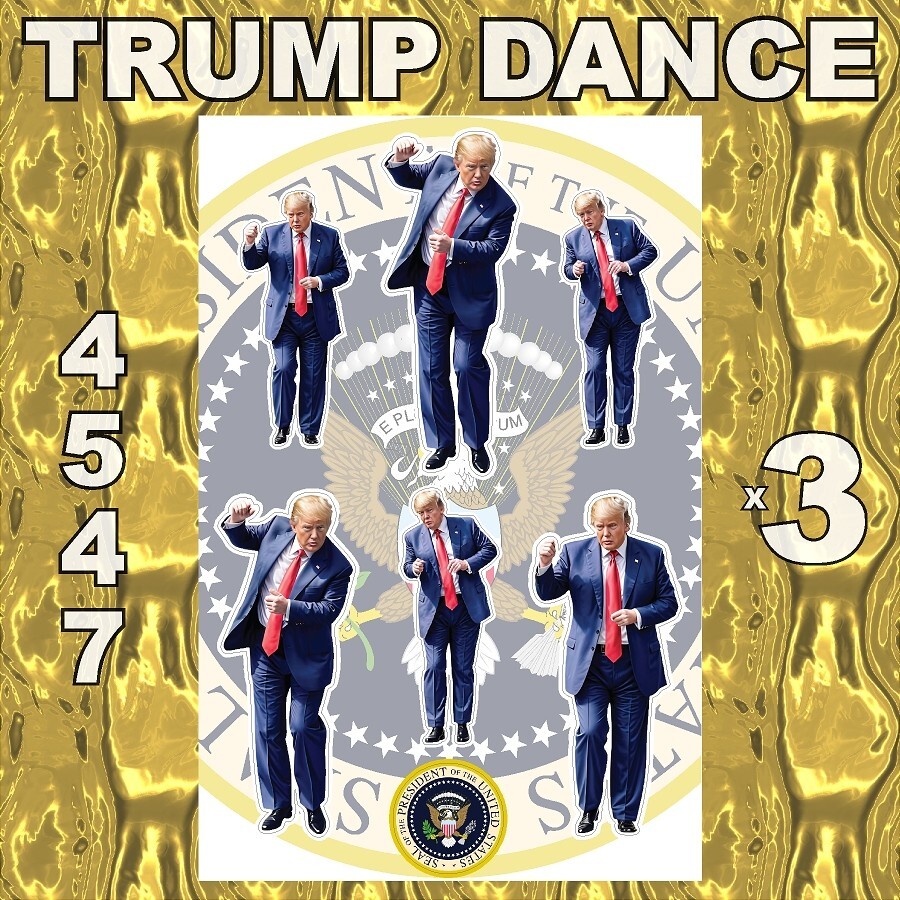 TRUMP DANCE Sticker Sheets – 18 Trumps and 3 Presidential Seals FREE SHIPPING