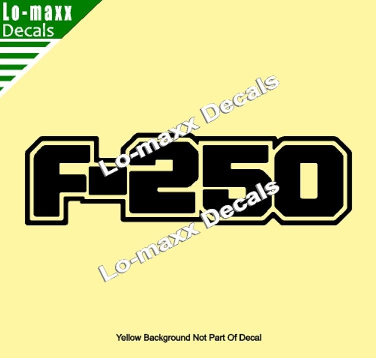 Ford F-250 Custom Lettering Graphics High Performance Die Cut Vinyl Decal