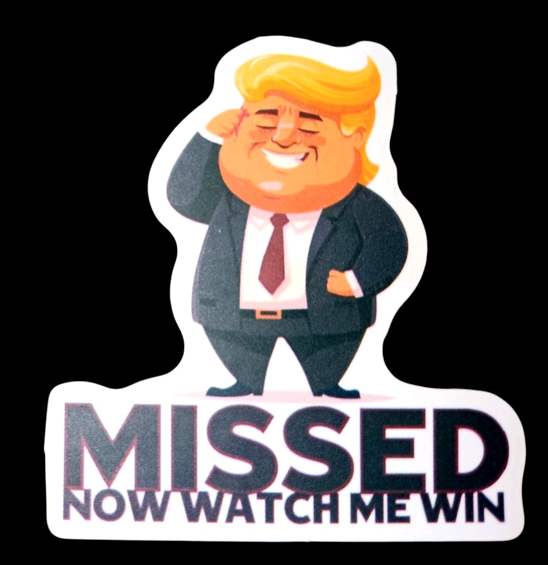 Trump Sticker MISSED Now Watch Me Win Funny Cartoon Vinyl 2 x 2 Inches