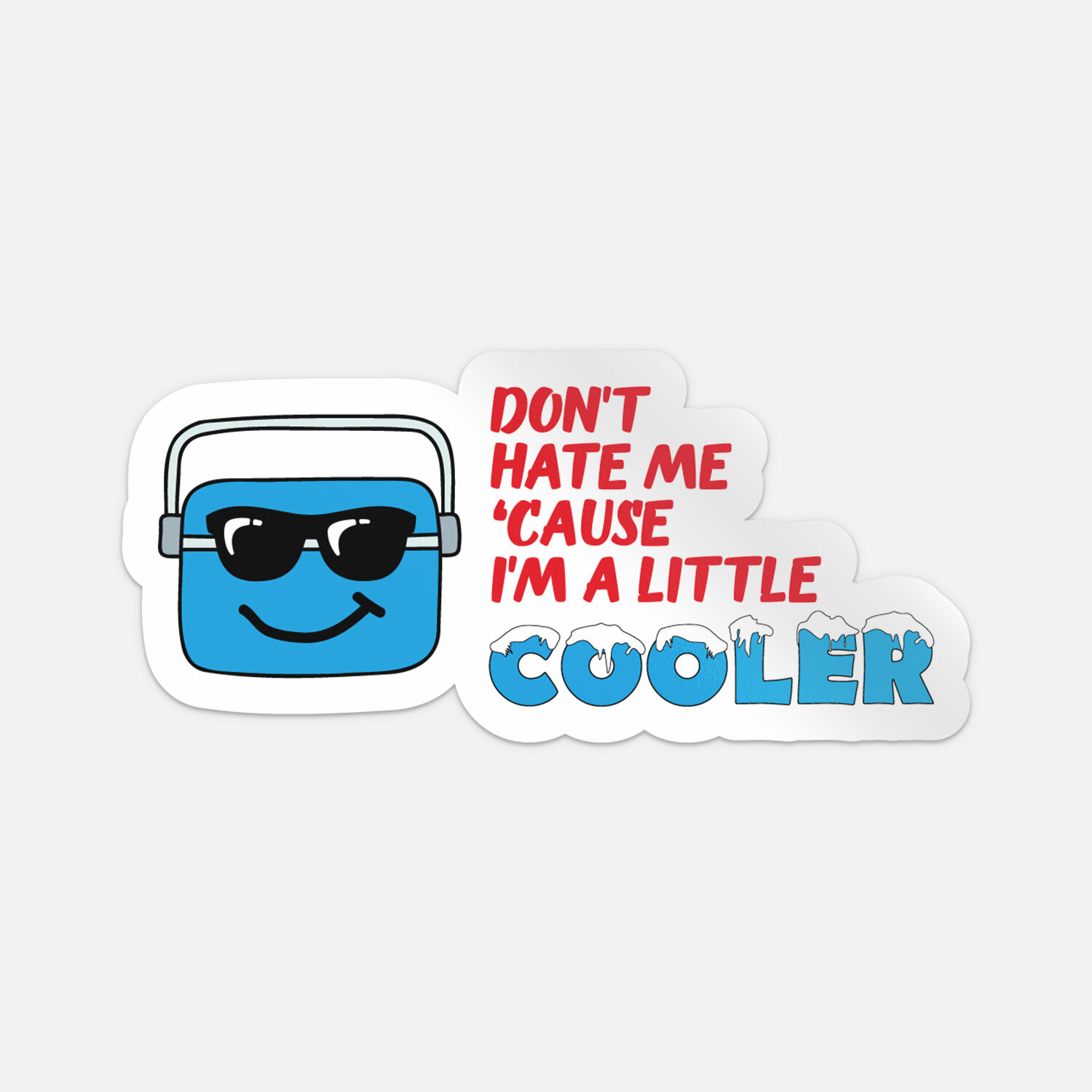 Im A Little Cooler Sticker Vinyl Car Bumper Decal