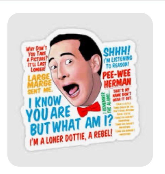 Pee Wee Herman 3” Diecut Vinyl Sticker Decal Funny Big Adventure Dot Marge 1PC