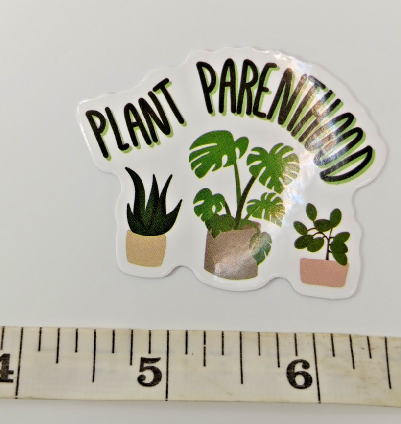 Plants-Garden-Humorous-Punny-Parenthood Vinyl Sticker-Decal-NWOT-Free Shipping!