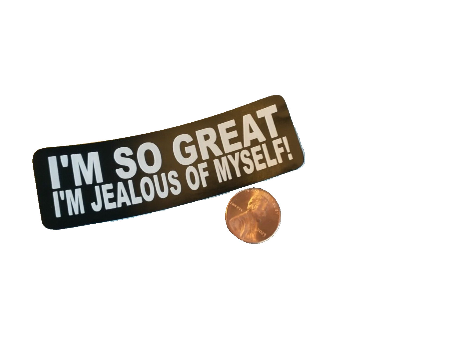 I'm So Great Sticker 3" x 1.25 Small Handmade Vinyl Decal Funny Sarcastic Quote