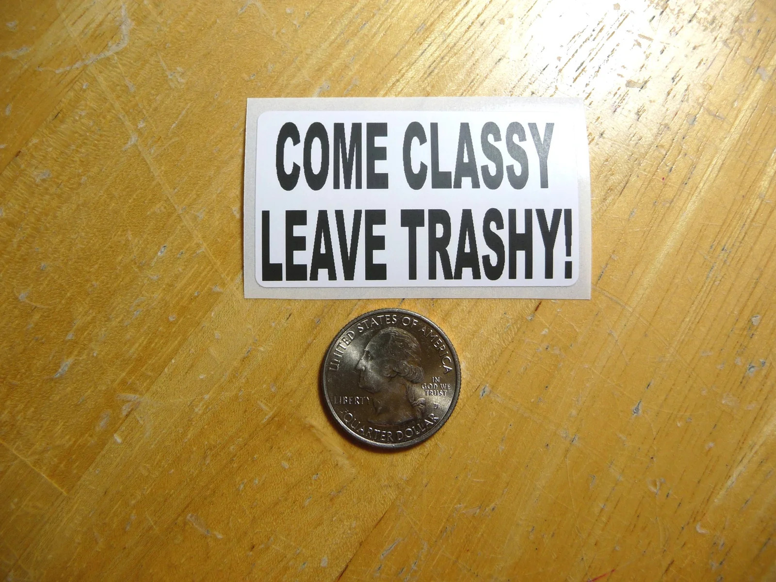 COME CLASSY LEAVE TRASHY STICKER DECAL 1 – 50 BULK PACK FUNNY PARTY SEXY