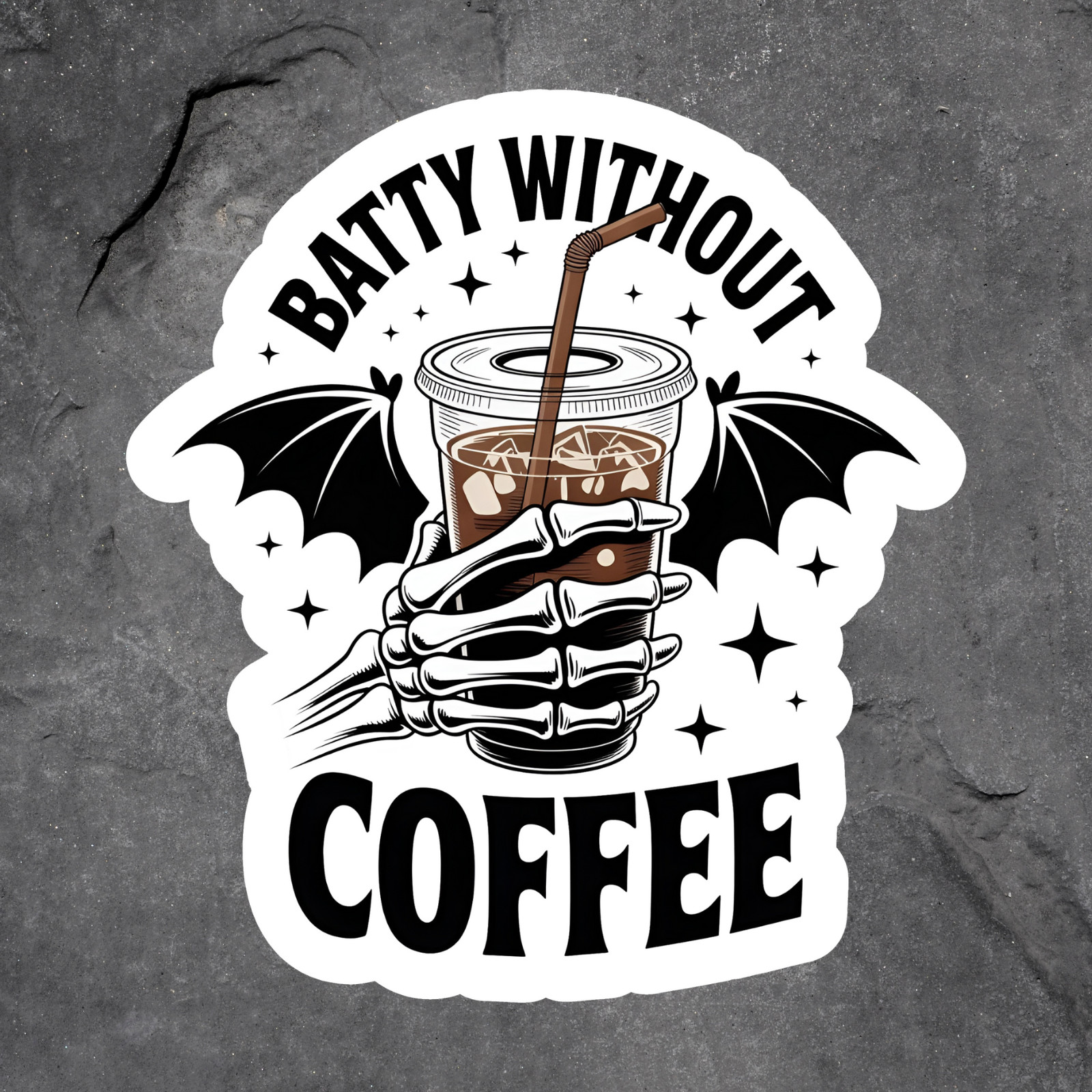 Coffee skeleton sticker vinyl decal batty without coffee halloween humor