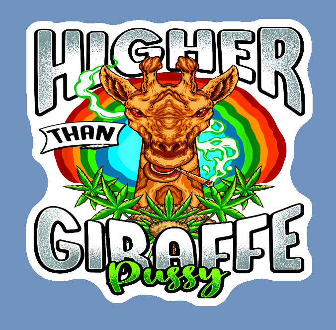 Higher Than Giraffe Sticker Weatherproof Vinyl UV Safe 420 Cannabis Weed dank