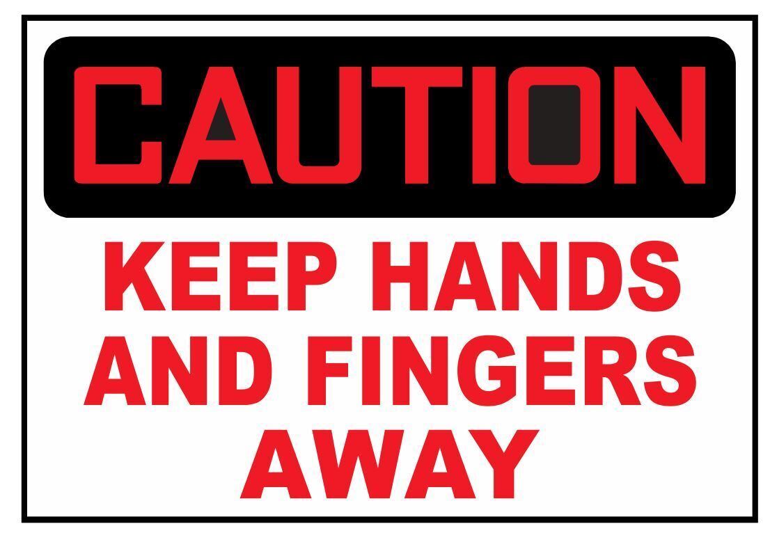Caution Keep Hands And Fingers Away Sticker Safety Decal Sign D3754