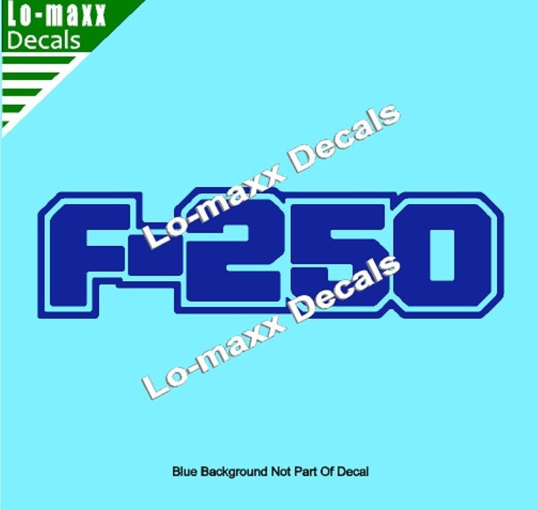 Ford F-250 Custom Lettering Graphics High Performance Die Cut Vinyl Decal