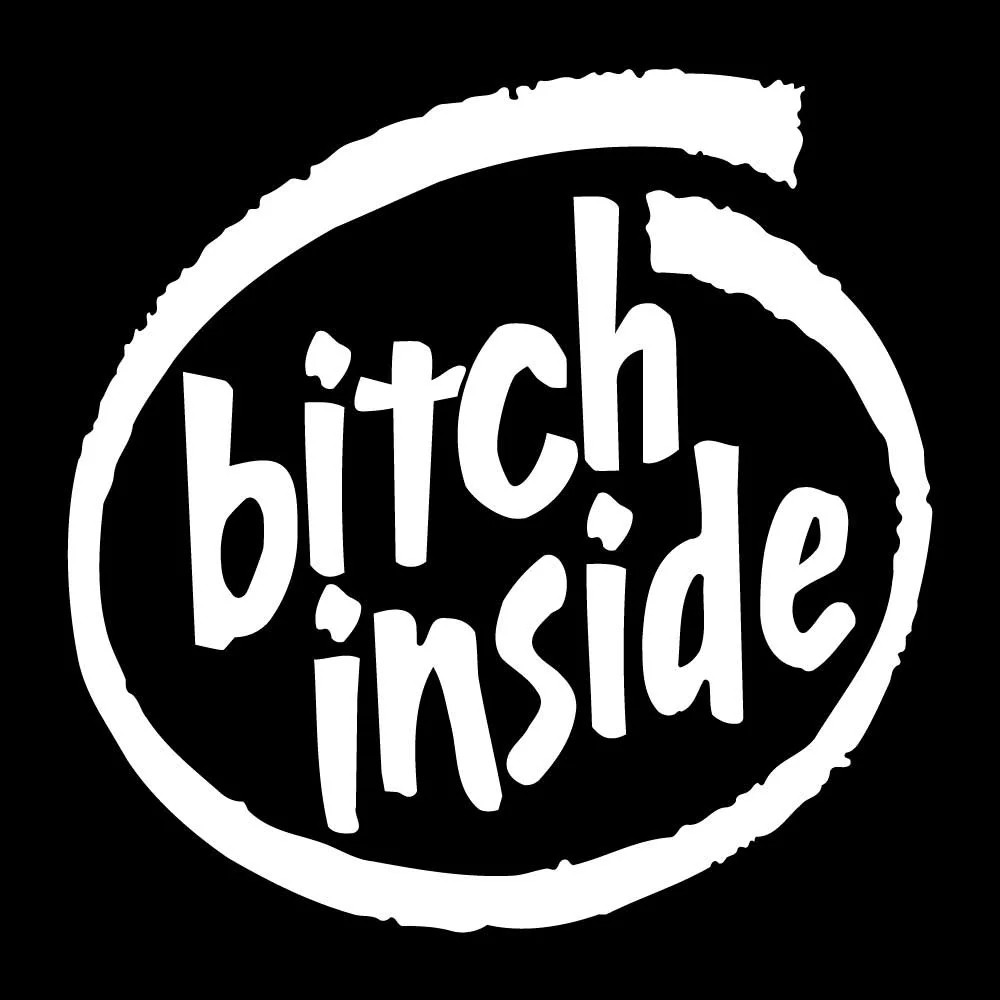Bitch Inside Decal Sticker White Die Cut Vinyl