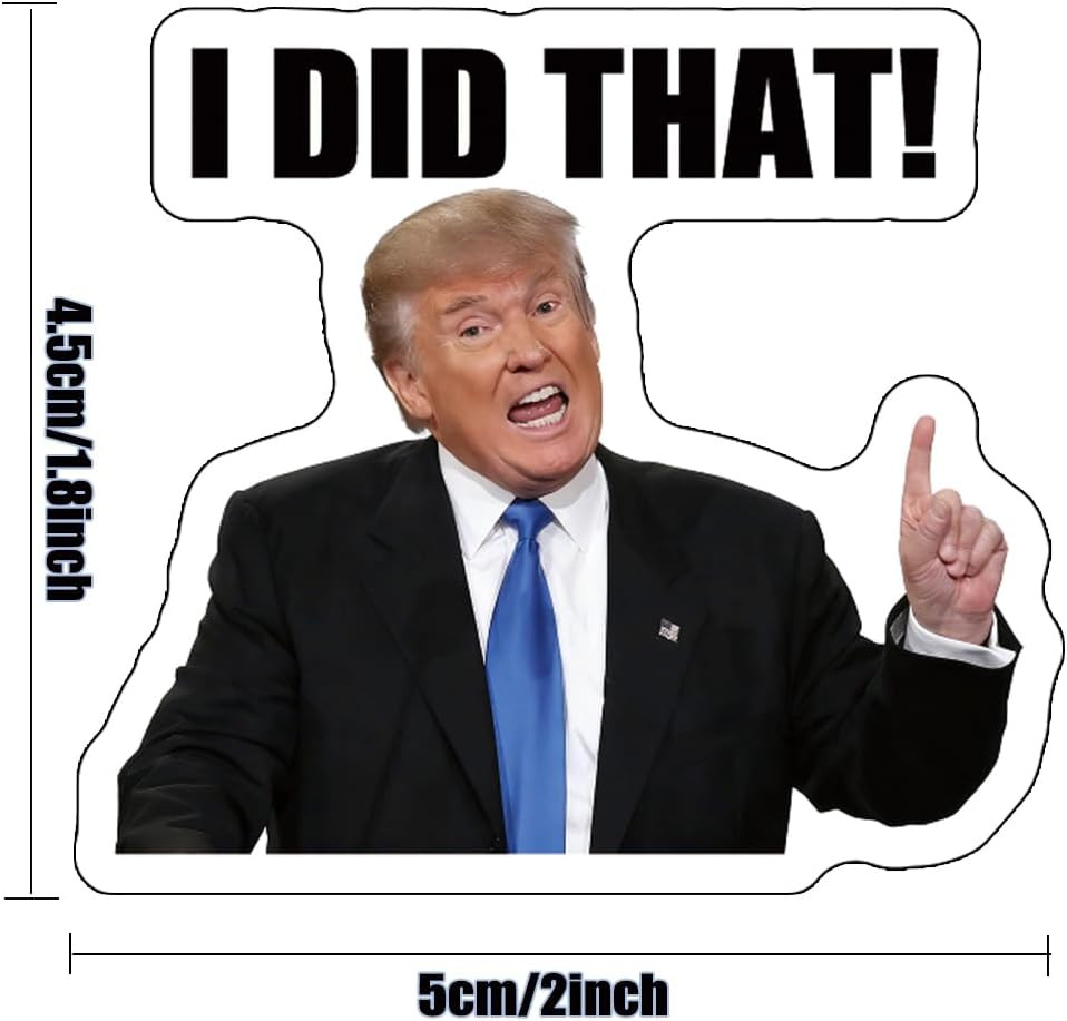 I Did That Trump Sticker 100Pcs, 2 X 1.8 Inch Gas Pump Decals, Waterproof & Weat