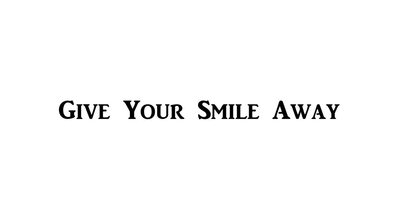 CMI377 Give your Smile Away. | Motivational Decal | Inspirational Decal | Black