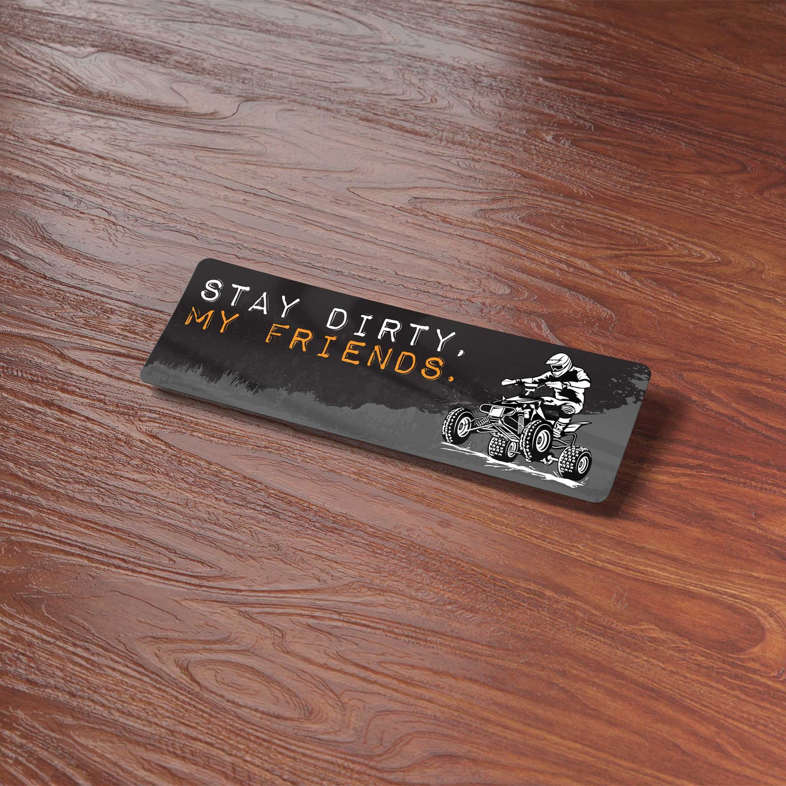 Stay Dirty My Friends ATV Sticker