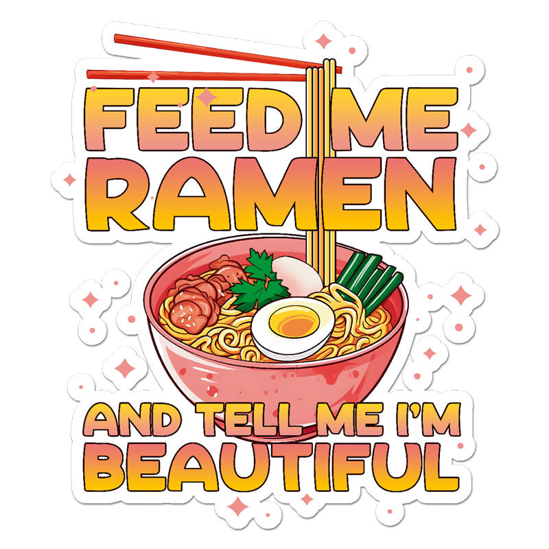 Feed Me Ramen, Vinyl Decal Sticker, Indoor Outdoor, 3 Sizes, #11509