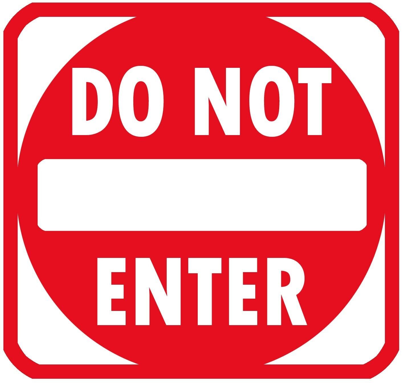 Do Not Enter Sign Sticker Decal warning emergency authorized