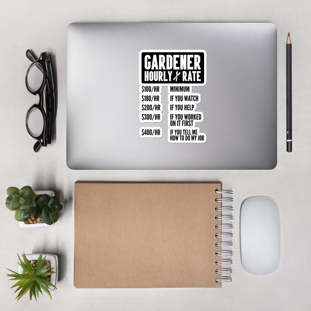 Gardener Sticker Funny Hourly Rate Gardening Garden Decal Men Women Plants Tree