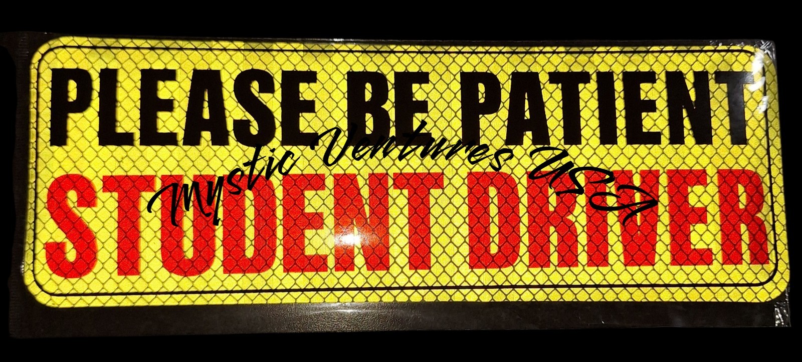 STUDENT DRIVER PLEASE BE PATIENT Reflective Magnet Magnetic 10" X 3.5"
