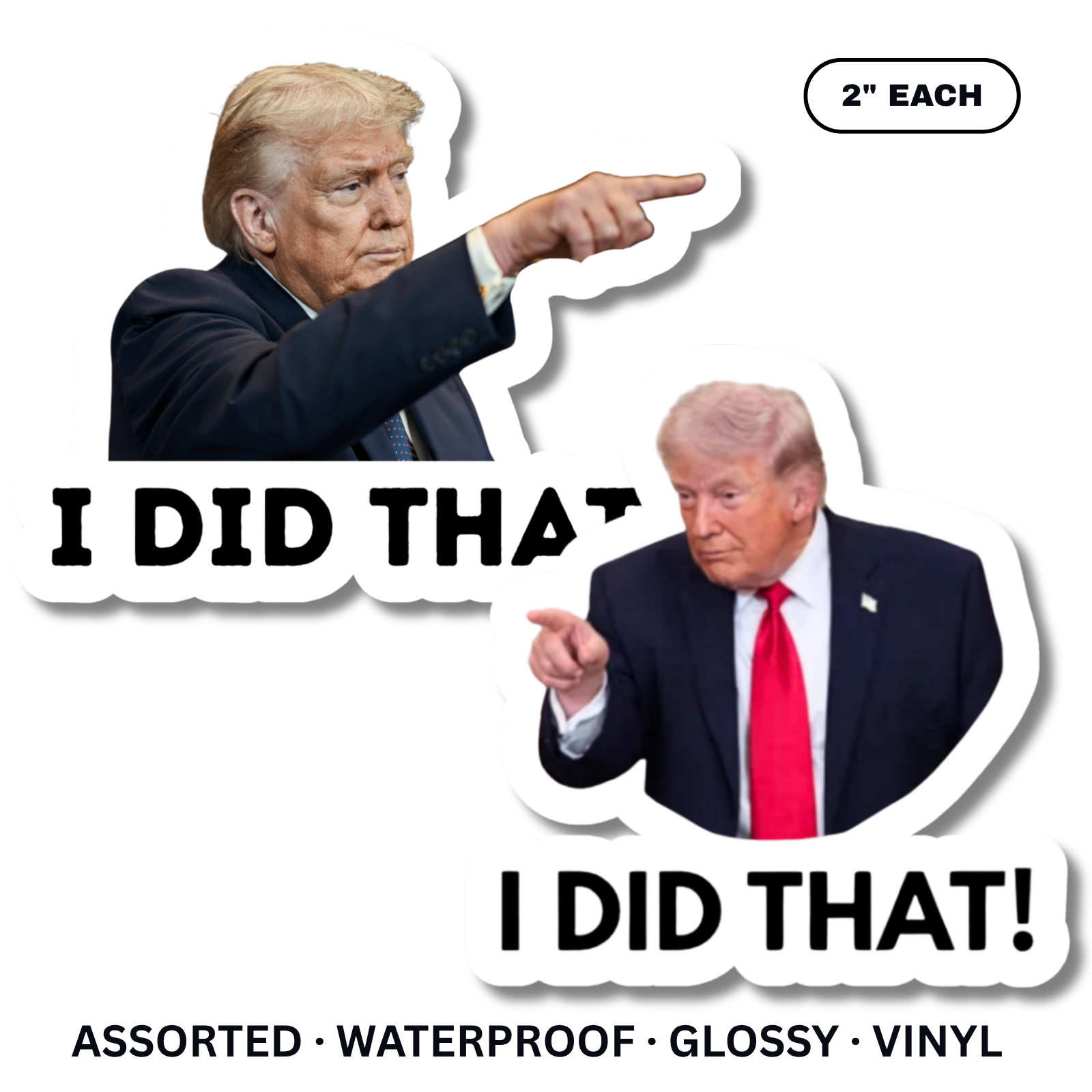 Trump "I DID THAT!" Stickers 50 pcs Assorted 2" Vinyl Decals Iran for Gas Pump