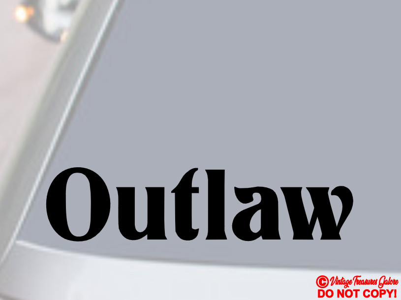 OUTLAW Vinyl Decal Sticker Car Window Wall Bumper Gangster Old West Gunslinger