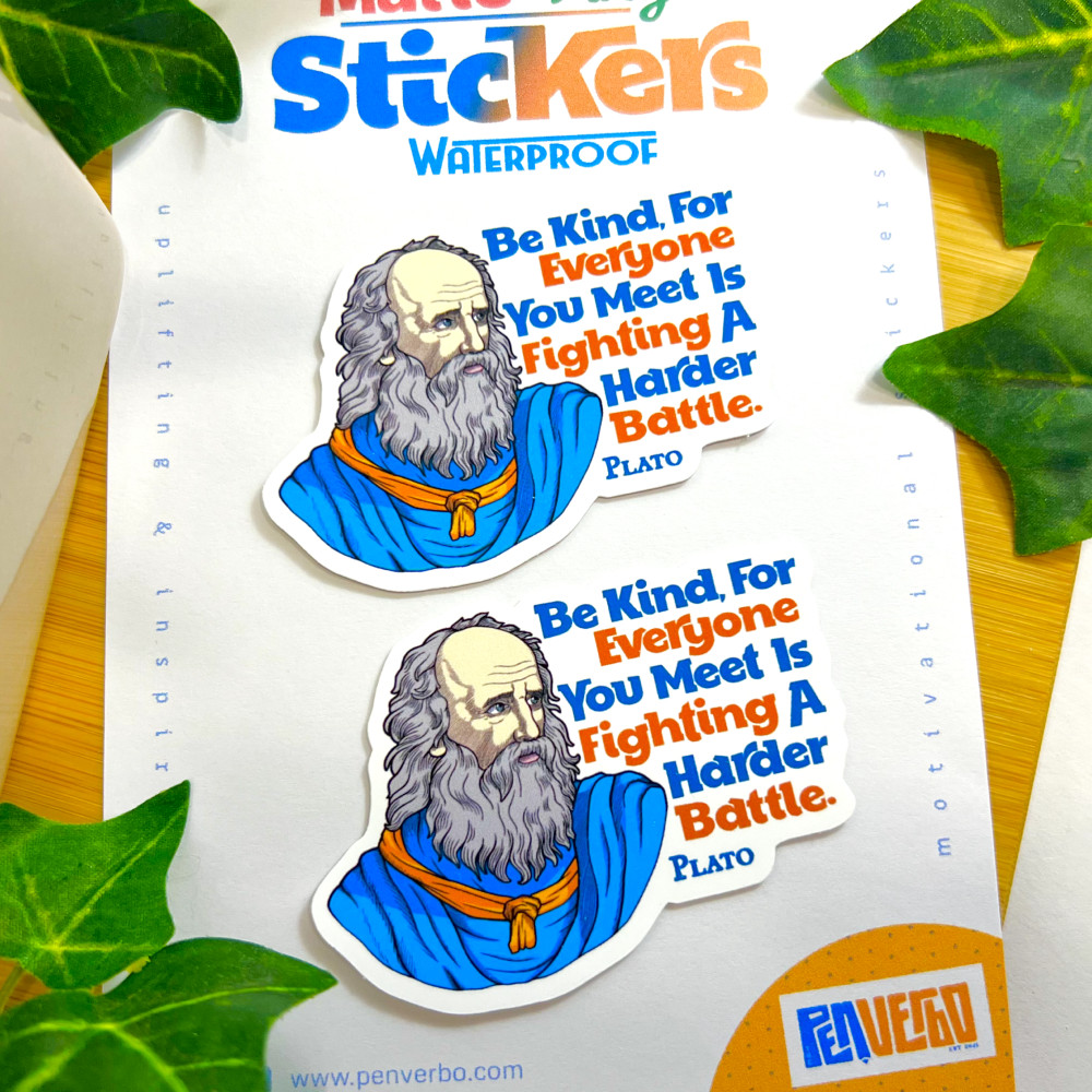 Plato Quote Sticker | Be Kind | Inspirational Sticker | PI521