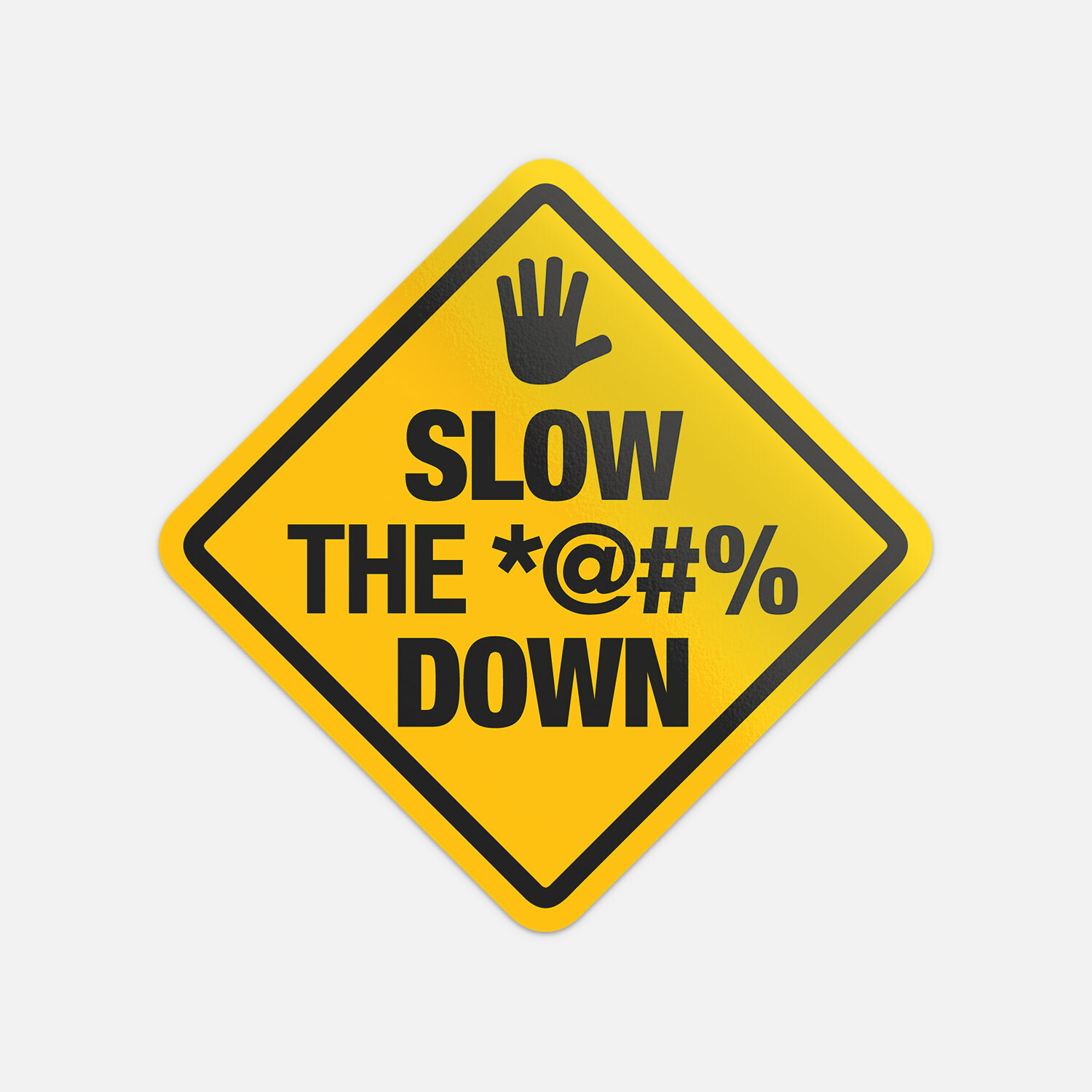 Funny Warning Sign Slow The Swear Down Vinyl Sticker Decal