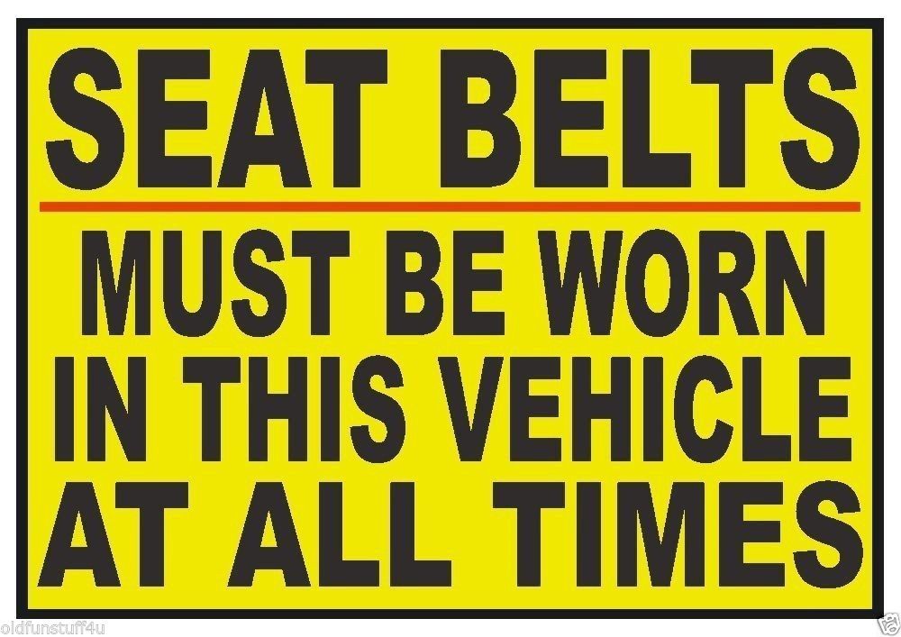 Seat Belt Must Be Worn Warning Vehicle Safety Business Sign Decal Sticker D363