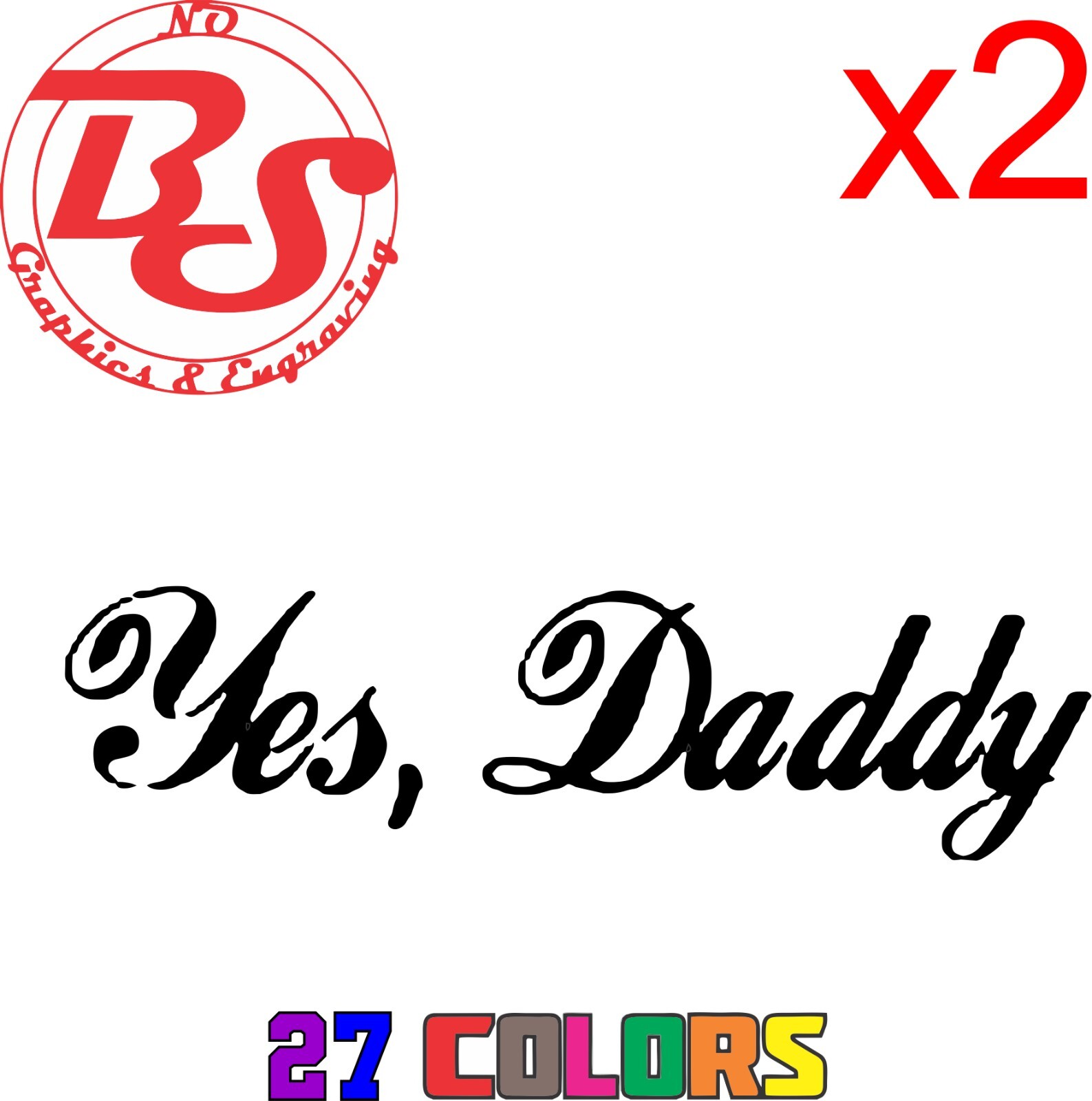 6" Yes Daddy Decal Offensive Funny Rude Humor Adult Booty Joke JDM Meme noBS
