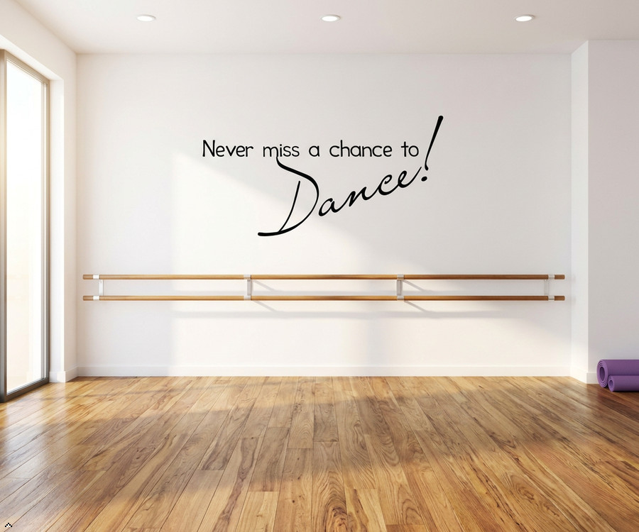 Never Miss a Chance to Dance Vinyl Wall Decal Decor Art Sticker Quotes art home