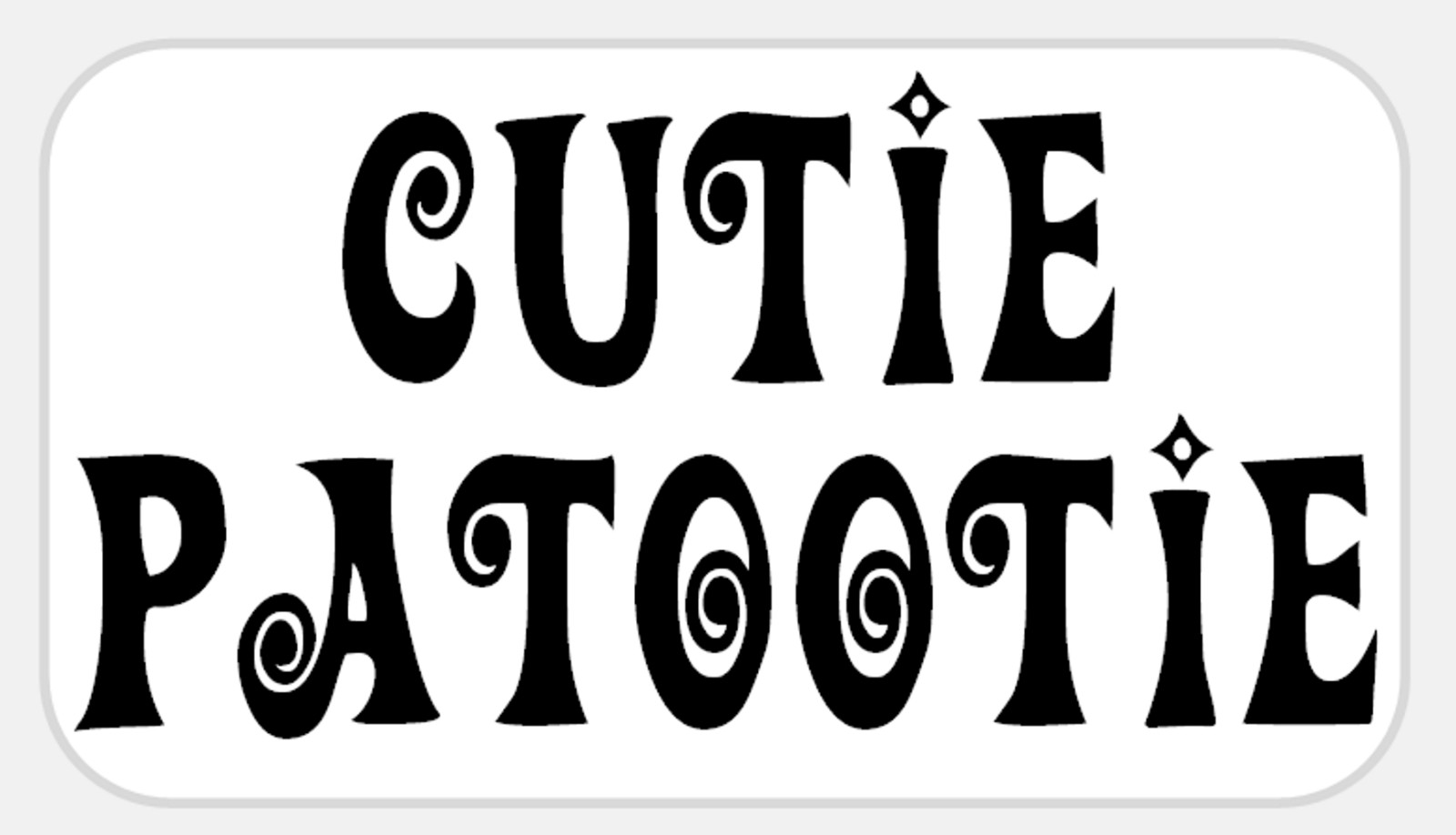 Cutie Patootie 25 Pcs Stickers Pack 2.25 x 1.25 in Cute Pie Sweet Adorable