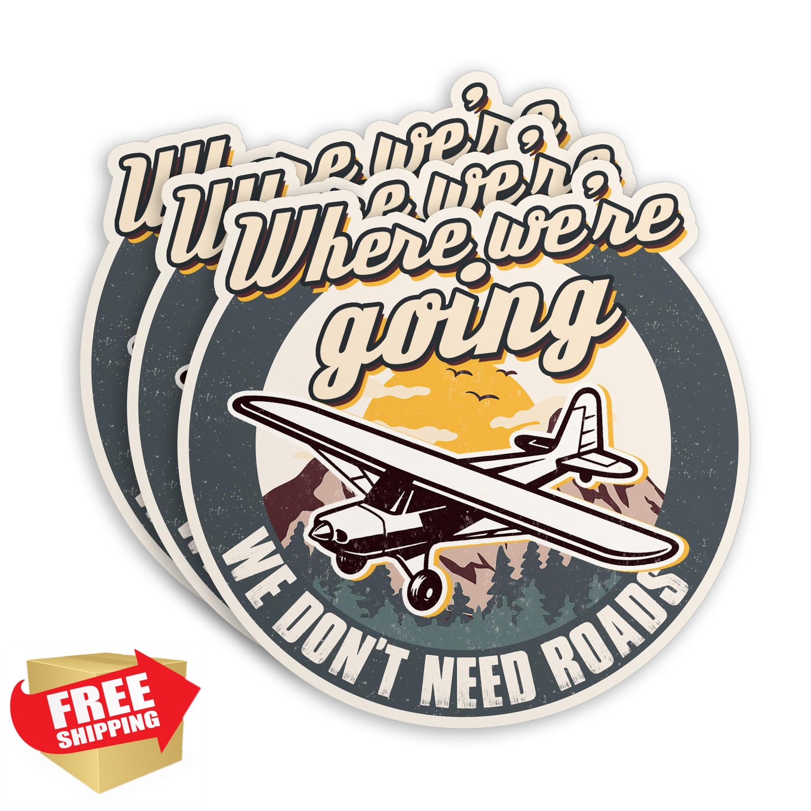 3in Airplane Pilot Sticker We Don't Need Roads Waterproof