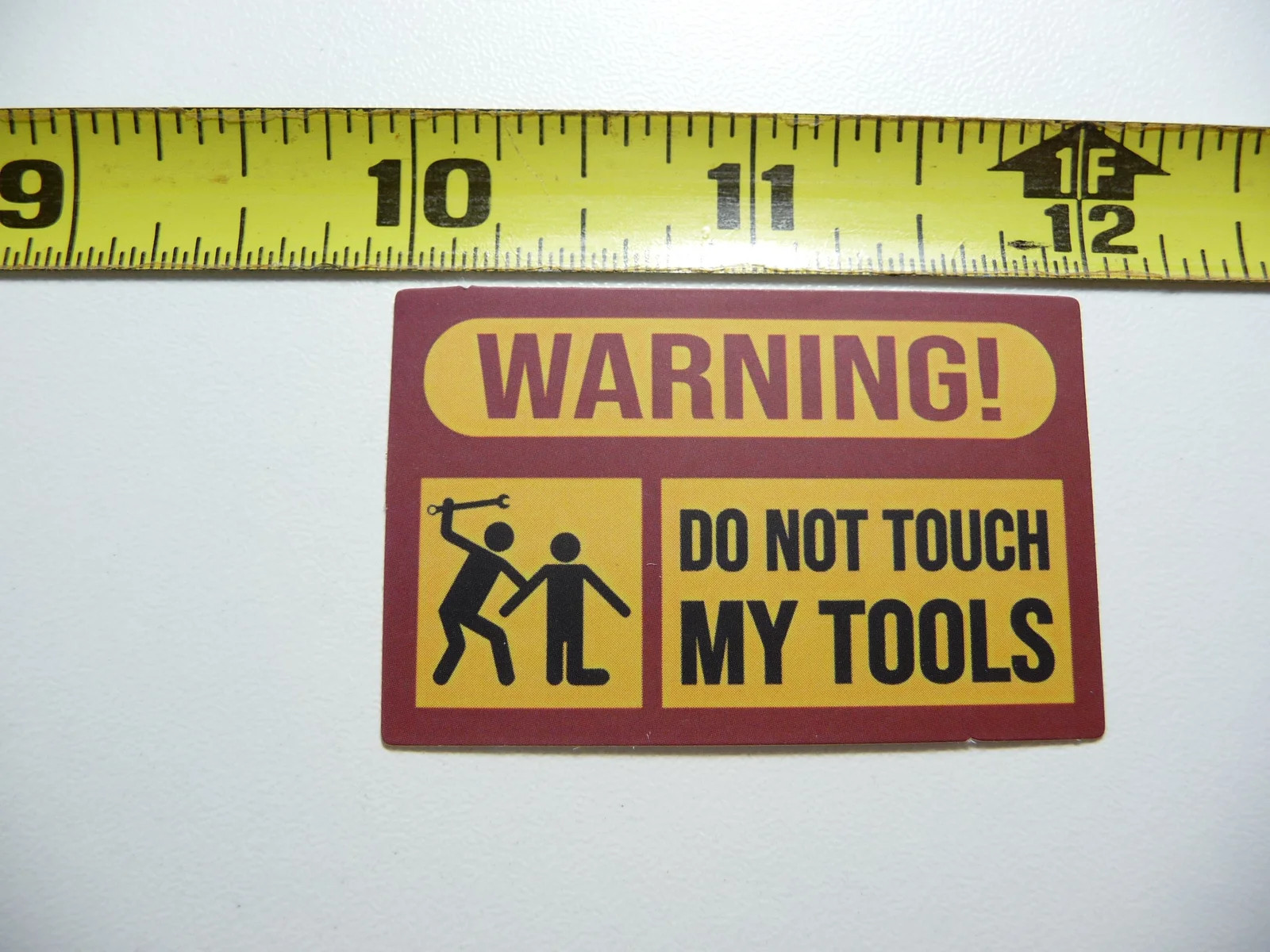 WARNING DO NOT TOUCH MY TOOLS SMALL STICKER DECAL LITTLE MINI SIGN