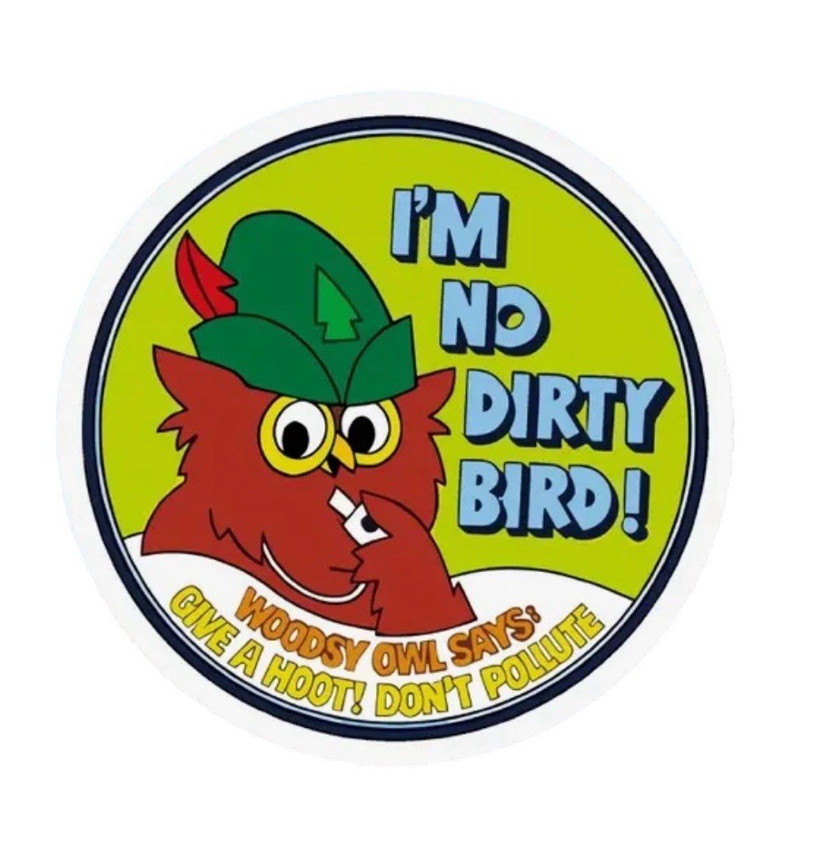 Woodsy Owl Give A Hoot Don’t Pollute I’m No Dirty Bird 2” Vinyl Sticker Decal