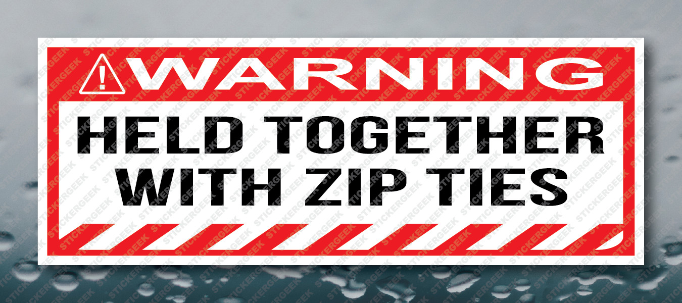 Warning Bumper Sticker Held Together With Zip Ties Prank Joke Toolbox Decal