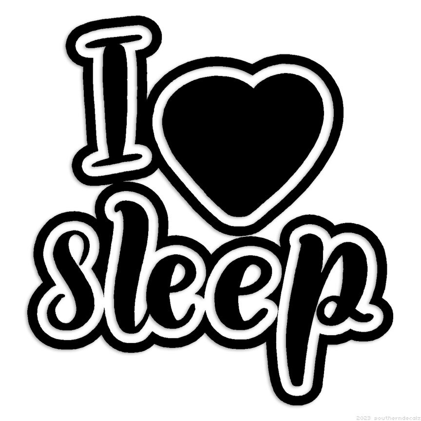 I Love Sleep Heart – Decal Sticker – Multiple Colors & Sizes – ebn6493